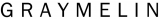 GRAYMELIN